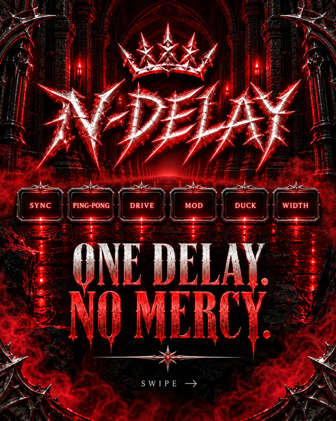 N-DELAY: one delay, no mercy